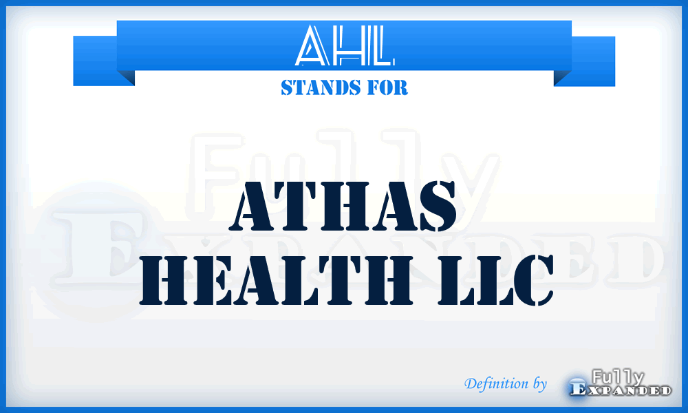 AHL - Athas Health LLC