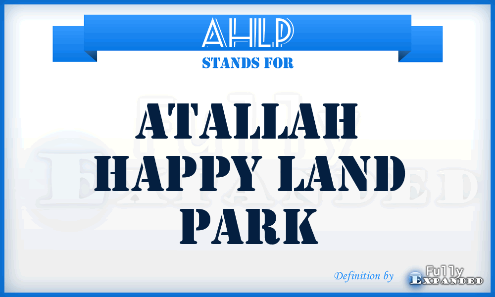 AHLP - Atallah Happy Land Park