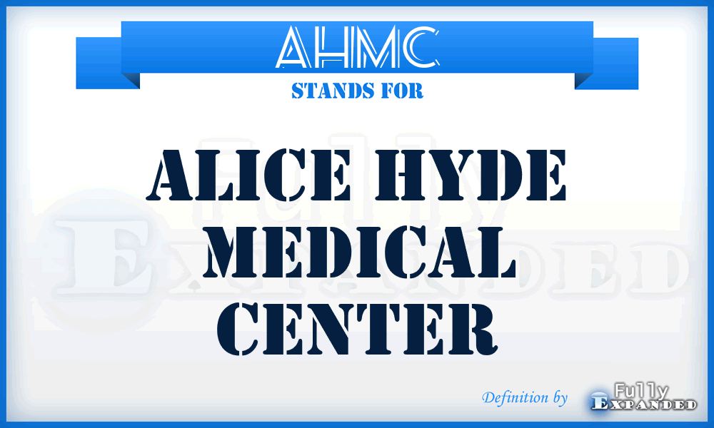AHMC - Alice Hyde Medical Center