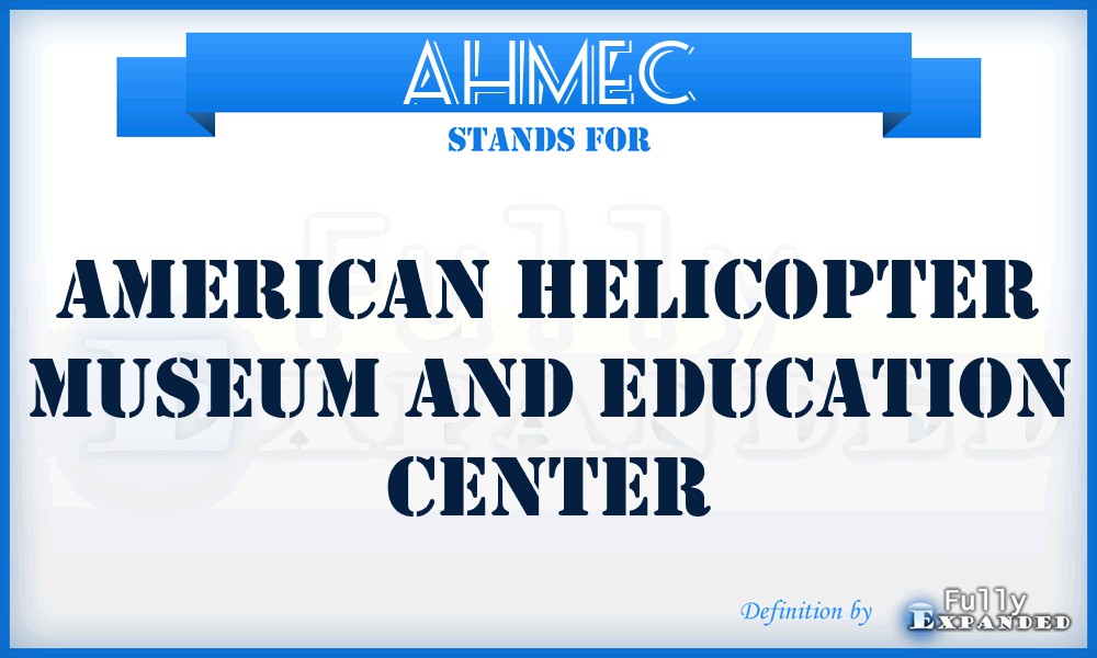 AHMEC - American Helicopter Museum and Education Center