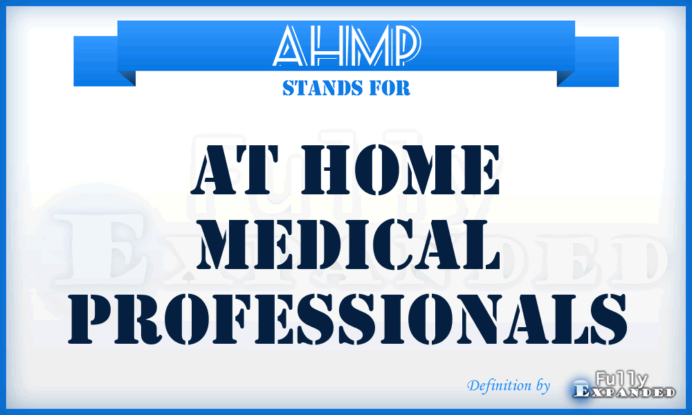 AHMP - At Home Medical Professionals