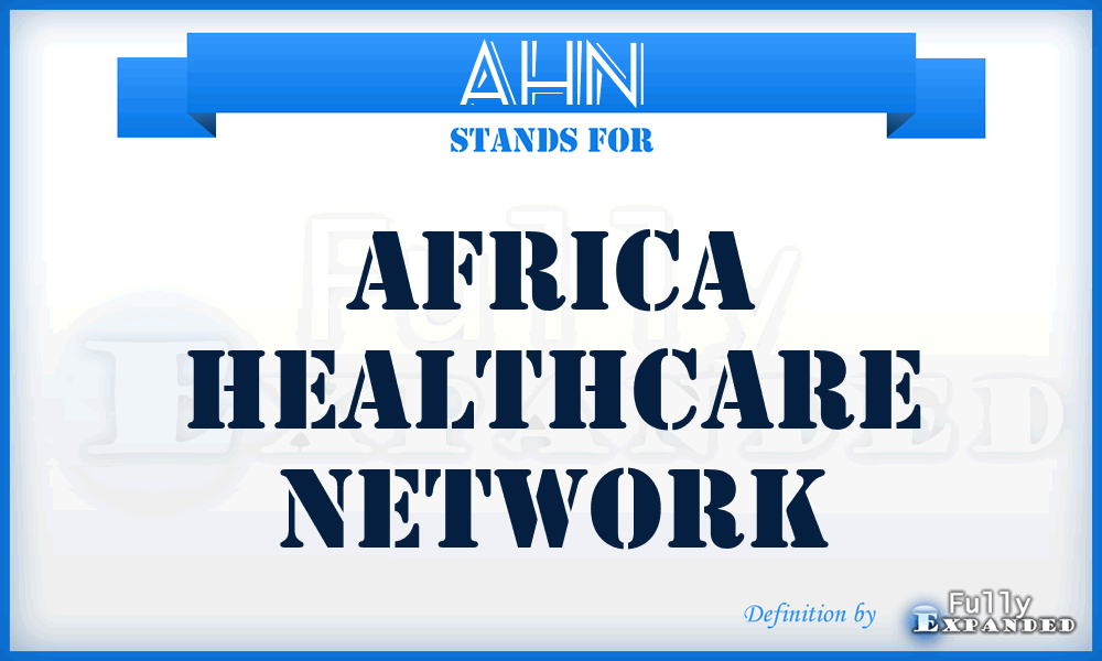 AHN - Africa Healthcare Network