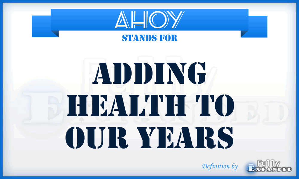 AHOY - Adding Health To Our Years