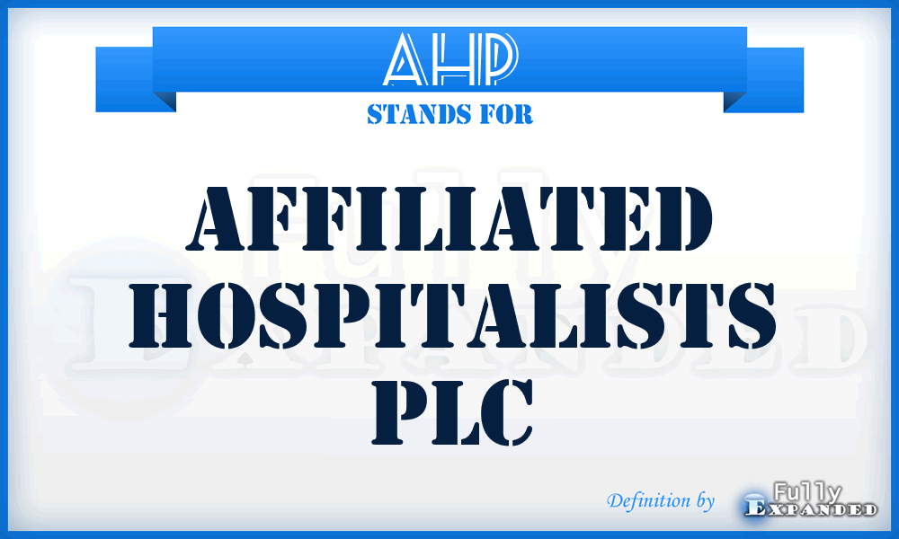 AHP - Affiliated Hospitalists PLC