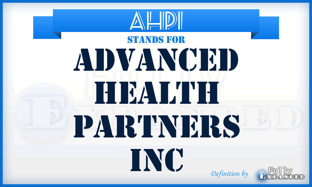 AHPI - Advanced Health Partners Inc