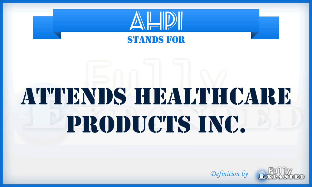 AHPI - Attends Healthcare Products Inc.