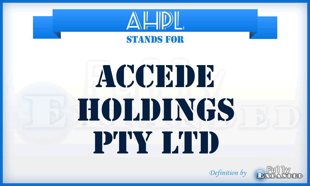 AHPL - Accede Holdings Pty Ltd