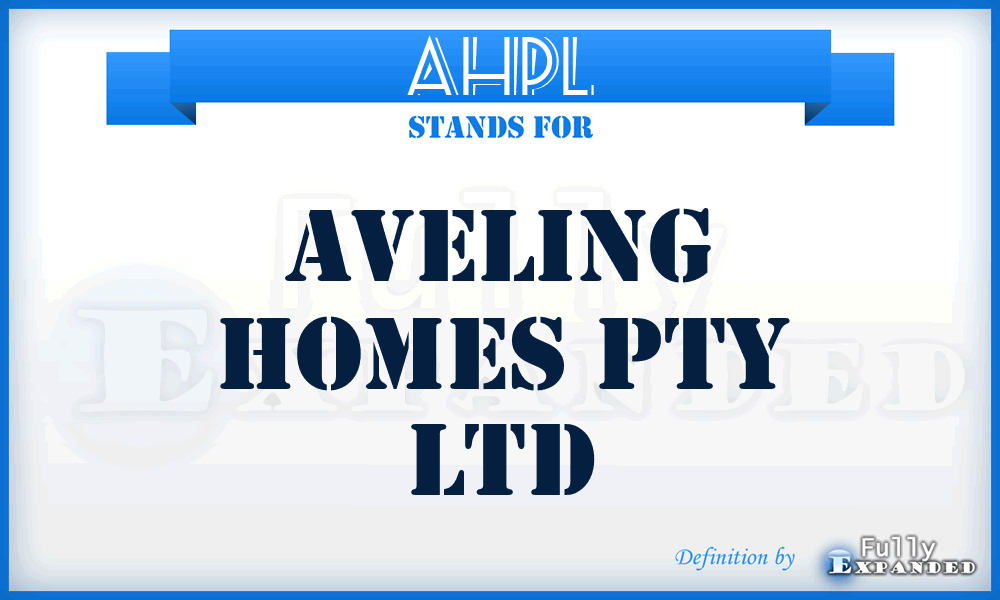 AHPL - Aveling Homes Pty Ltd
