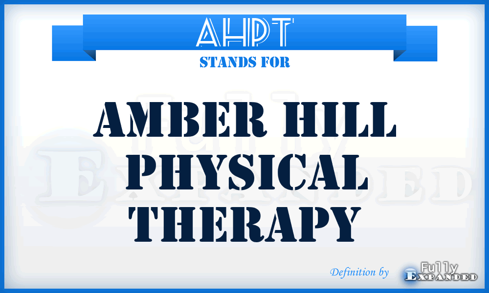 AHPT - Amber Hill Physical Therapy