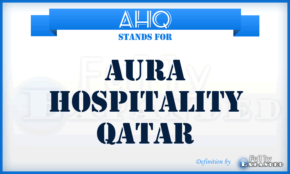 AHQ - Aura Hospitality Qatar