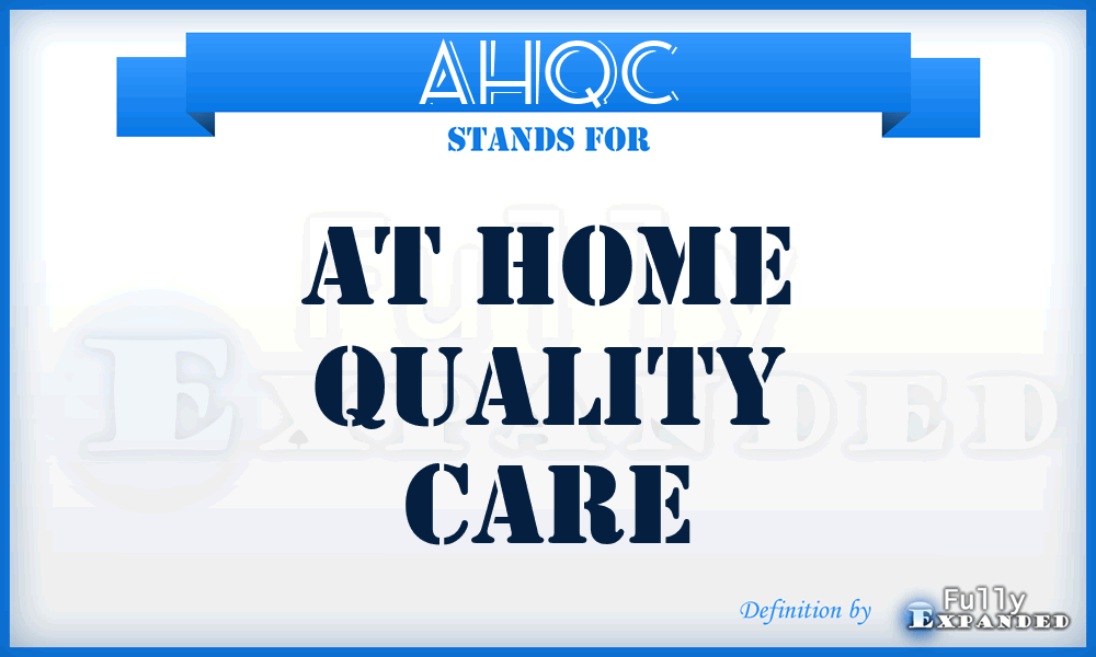 AHQC - At Home Quality Care