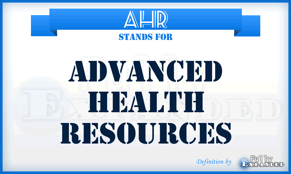 AHR - Advanced Health Resources