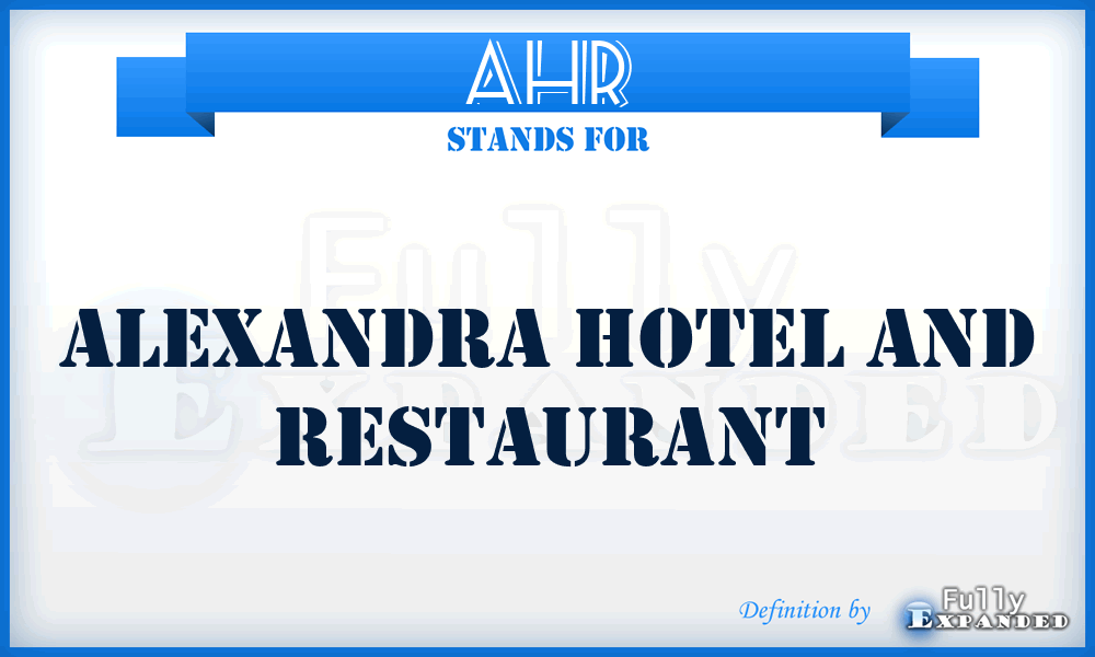 AHR - Alexandra Hotel and Restaurant