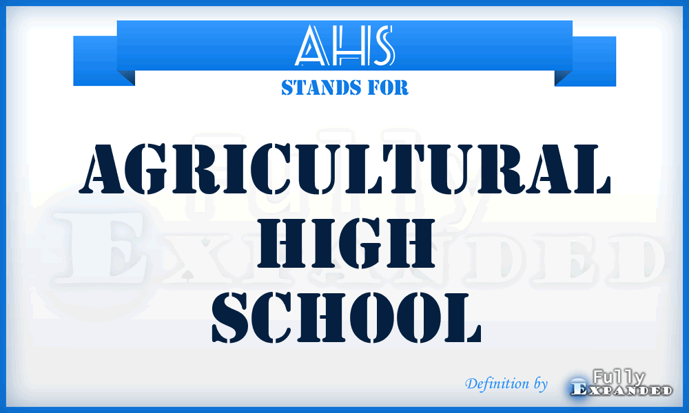 AHS - Agricultural High School