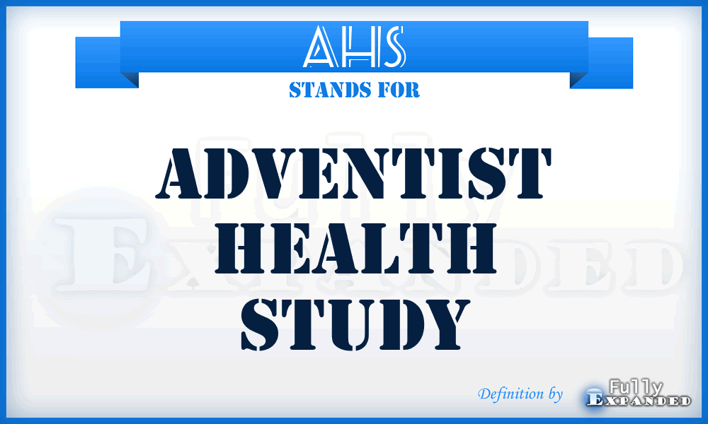 AHS - Adventist Health Study