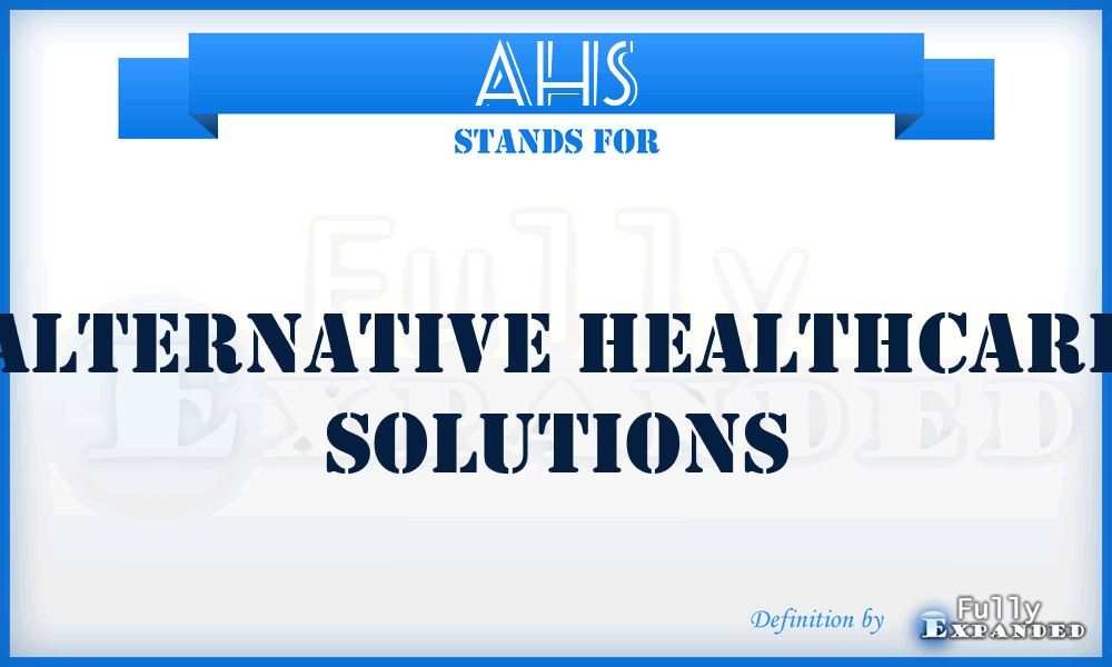 AHS - Alternative Healthcare Solutions