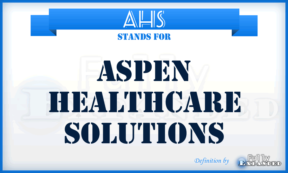 AHS - Aspen Healthcare Solutions