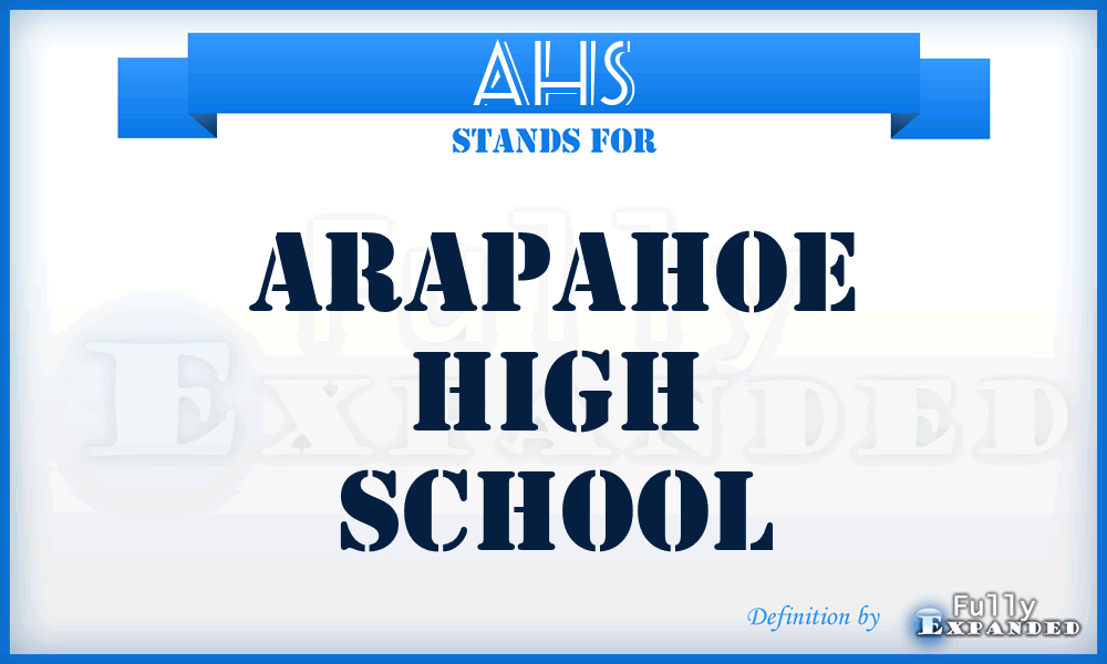 AHS - Arapahoe High School