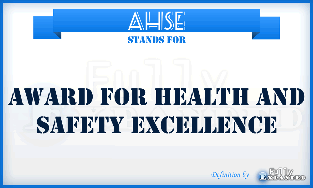 AHSE - Award for Health and Safety Excellence
