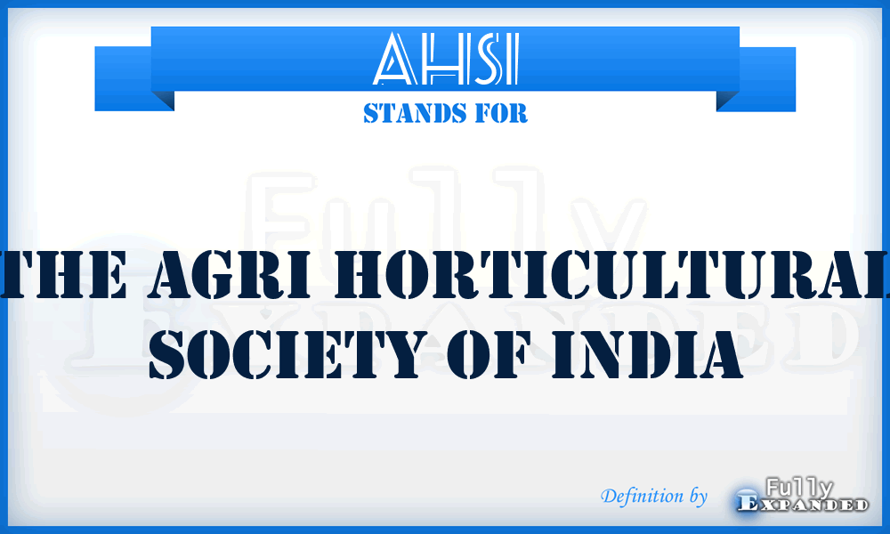 AHSI - The Agri Horticultural Society of India