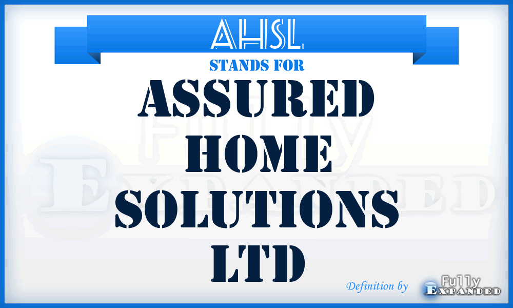 AHSL - Assured Home Solutions Ltd