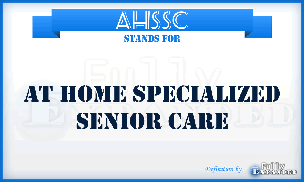 AHSSC - At Home Specialized Senior Care