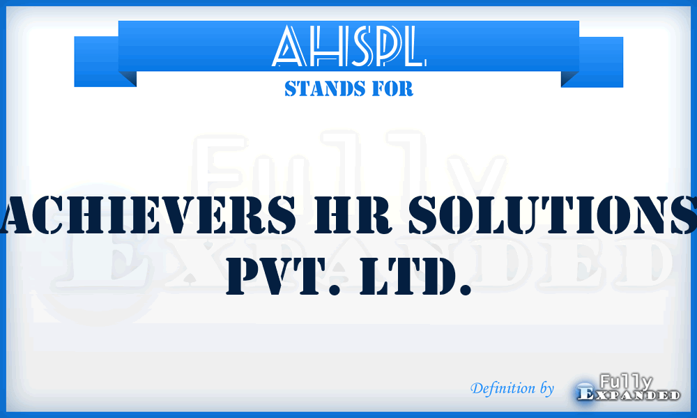 AHSPL - Achievers Hr Solutions Pvt. Ltd.