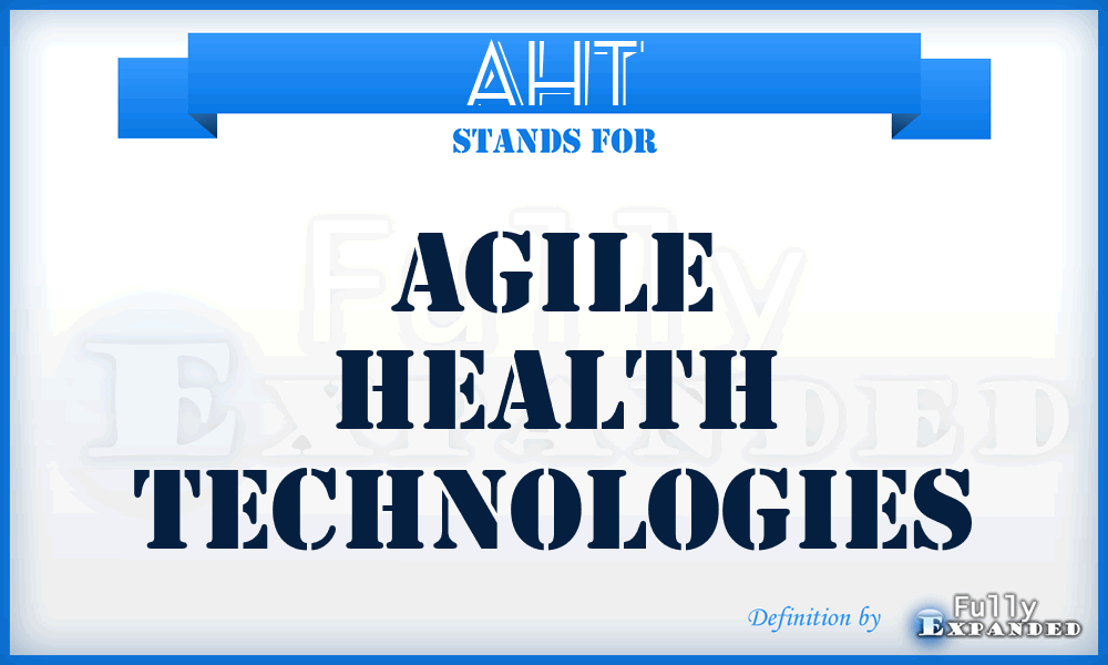 AHT - Agile Health Technologies