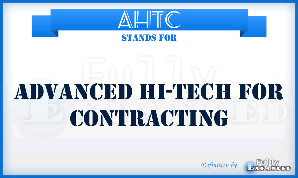 AHTC - Advanced Hi-Tech for Contracting