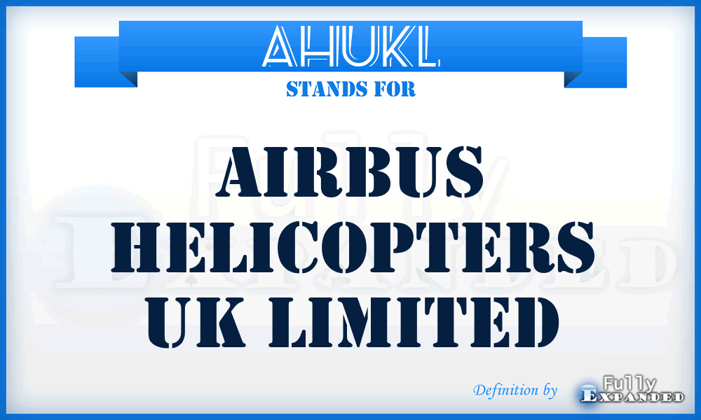 AHUKL - Airbus Helicopters UK Limited