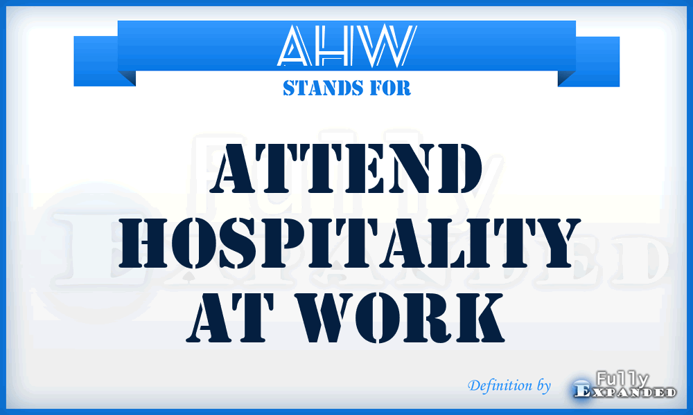 AHW - Attend Hospitality at Work