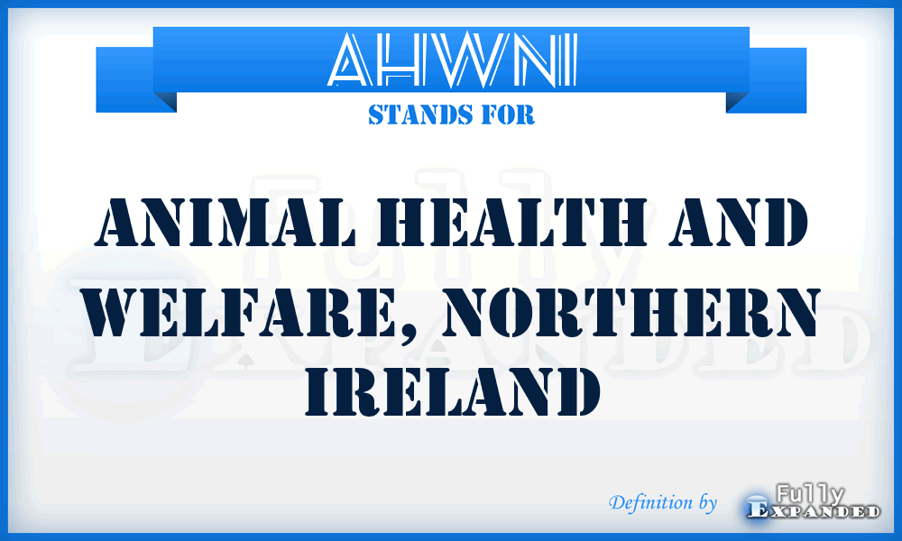 AHWNI - Animal Health and Welfare, Northern Ireland