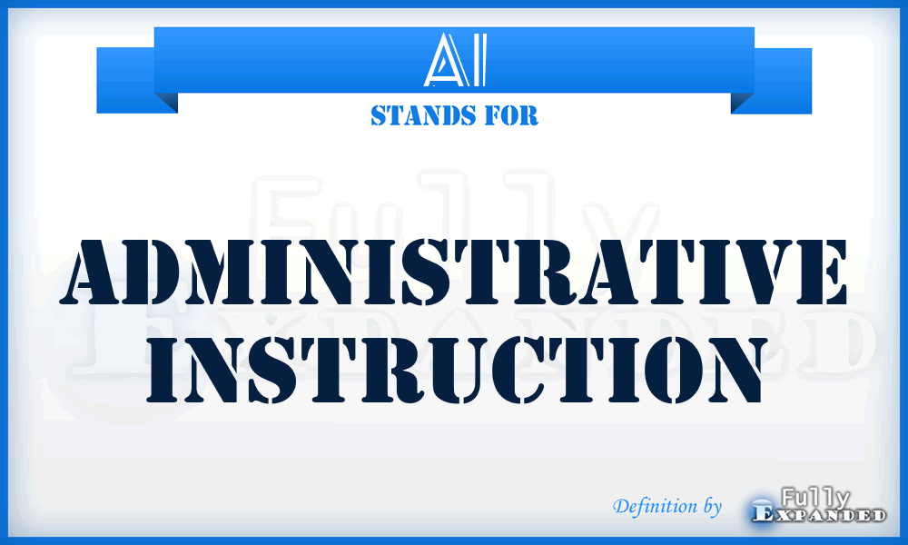 AI - Administrative Instruction