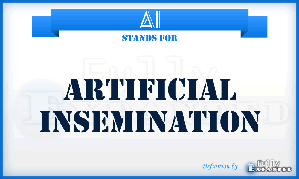 AI - Artificial Insemination