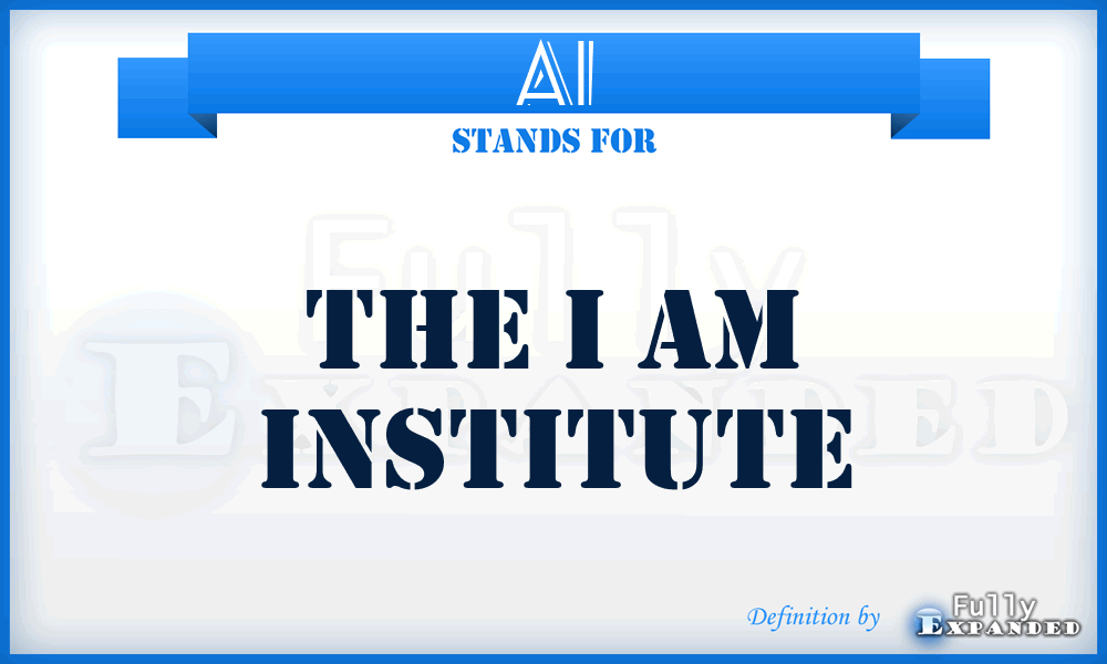 AI - The i Am Institute