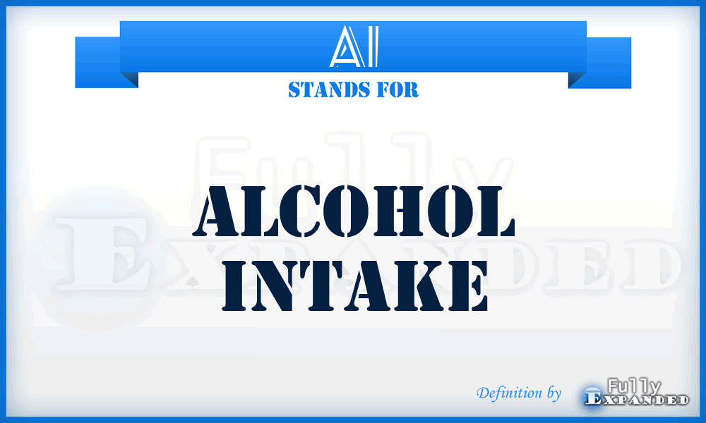 AI - alcohol intake