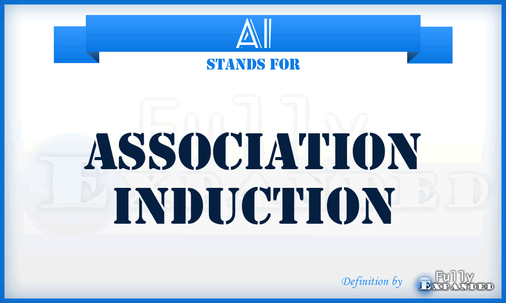 AI - association induction