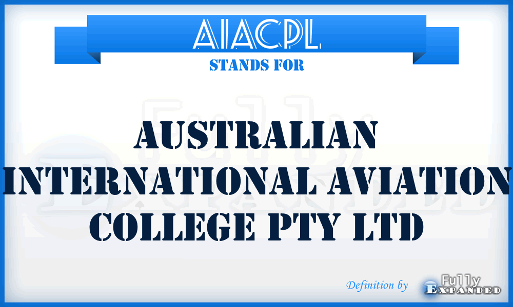 AIACPL - Australian International Aviation College Pty Ltd