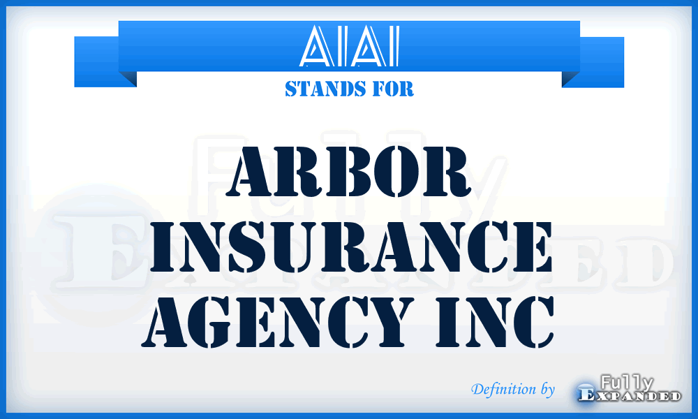AIAI - Arbor Insurance Agency Inc