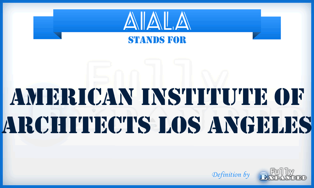 AIALA - American Institute of Architects Los Angeles