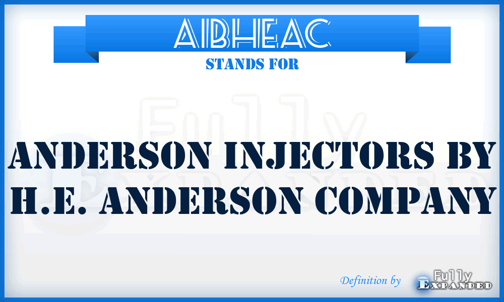AIBHEAC - Anderson Injectors By H.E. Anderson Company