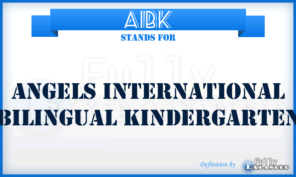 AIBK - Angels International Bilingual Kindergarten