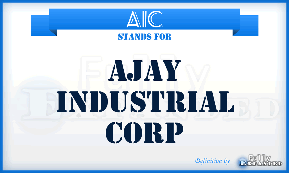 AIC - Ajay Industrial Corp