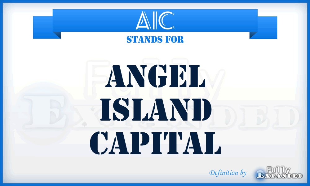 AIC - Angel Island Capital