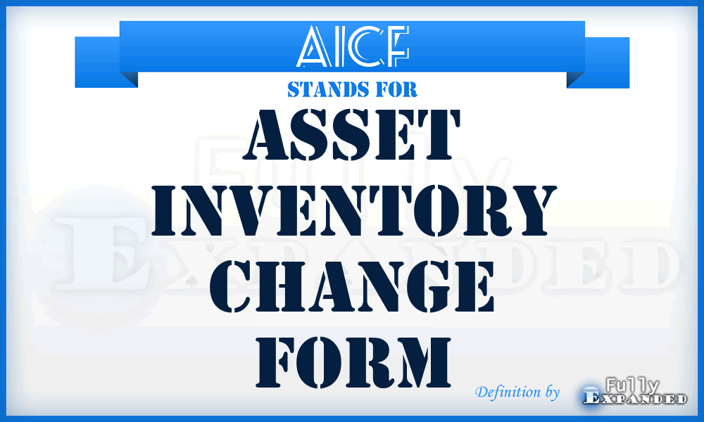 AICF - Asset Inventory Change Form