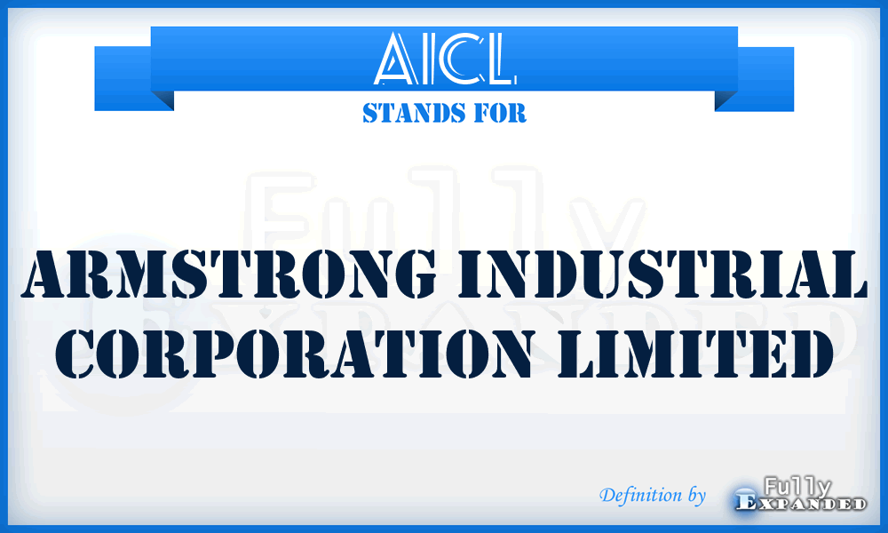AICL - Armstrong Industrial Corporation Limited
