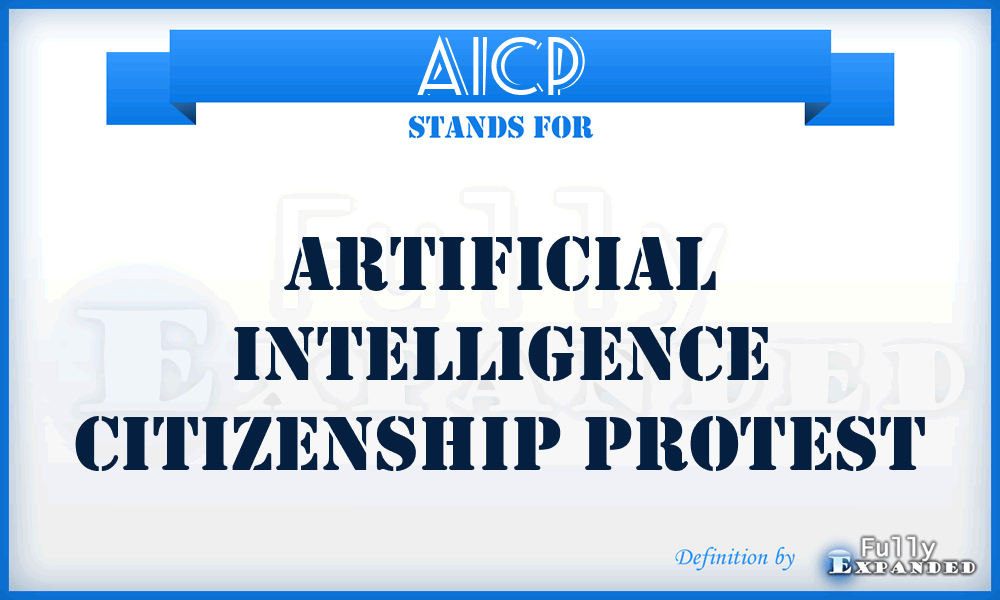 AICP - Artificial Intelligence Citizenship Protest