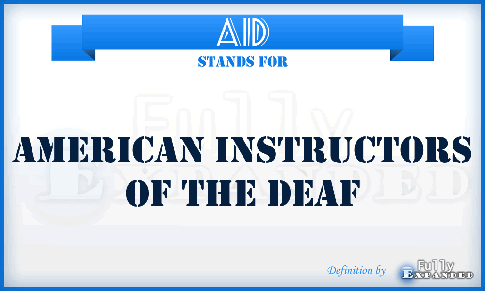 AID - American Instructors of the Deaf