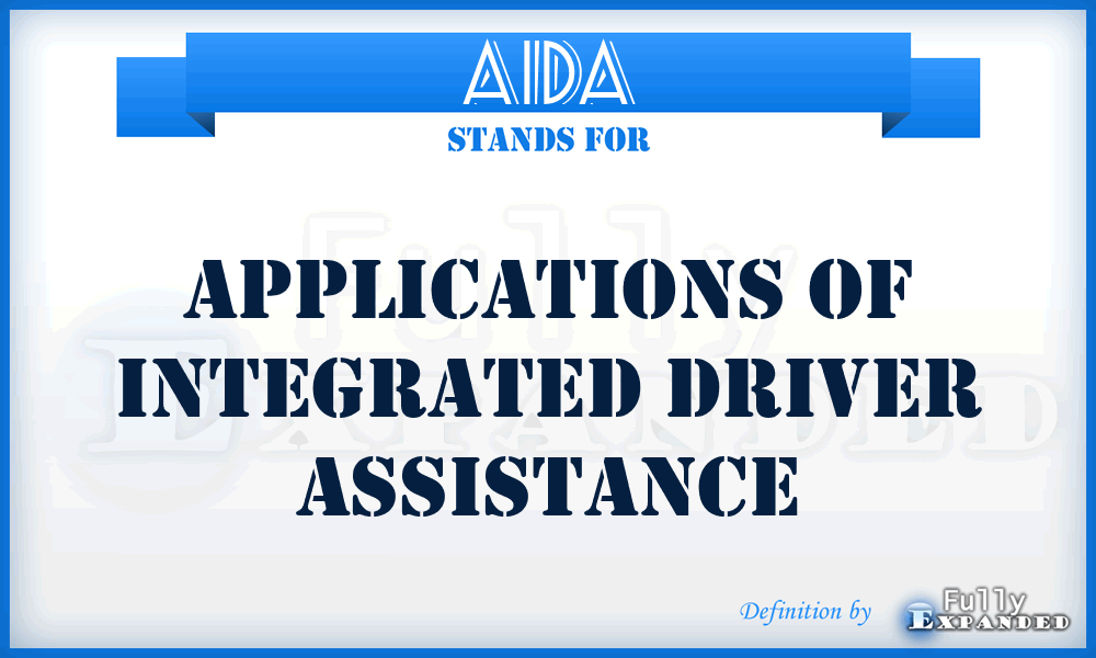 AIDA - Applications of Integrated Driver Assistance