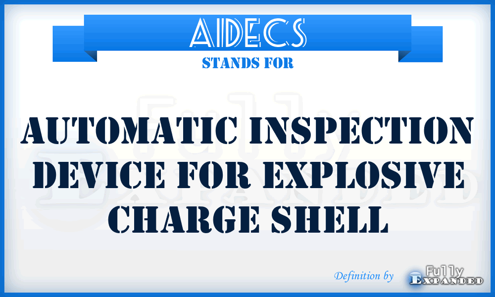 AIDECS - Automatic Inspection Device for Explosive Charge Shell